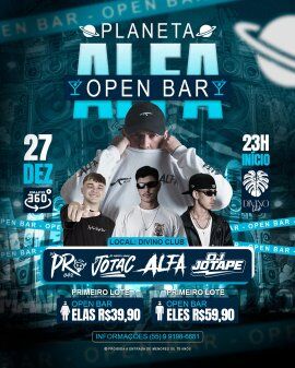 PLANETA ALFA - OPEN BAR - 4 DJ